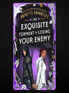 The Exquisite Torment of Loving Your Enemy